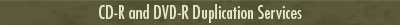 cdr and dvdr duplication